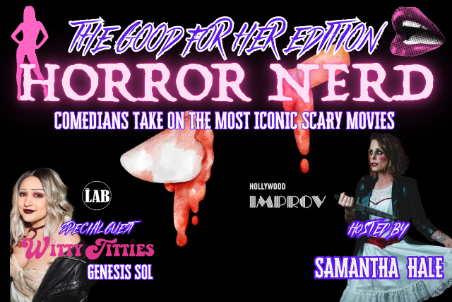 Horror Nerd ft. Samantha Hale, Genesis Sol & more TBA!