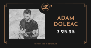 ADAM DOLEAC's Dream House Acoustic Tour - An Intimate VIP Experiance