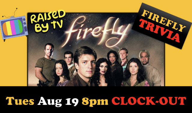 Raised By TV Events Presents: Firefly Trivia Night