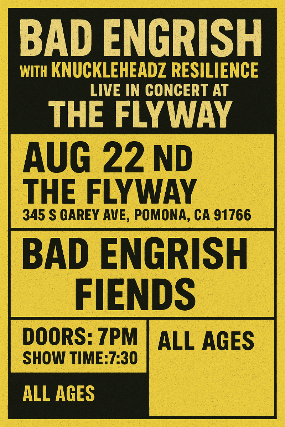 BAD ENGRISH WITH KNUCKLEHEADZ RESILIENCE FIENDS LIVE IN CONCERT AT THE FLYWAY IN POMONA