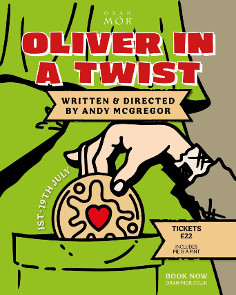 Oran Mor Summer Panto - Oliver in A Twist