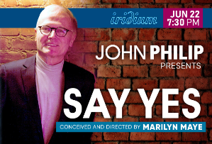 John Philip Presents SAY YES
