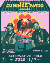 B Side Summer Patio Series with Sick City, Valentine Vandal, & House Of Wills
