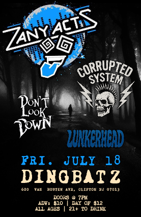 ZanyActs, Corrupted System, Don't Look Down, Lunkerhead