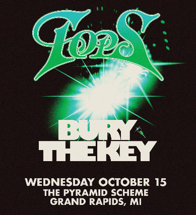 TOPS | Bury the Key Tour