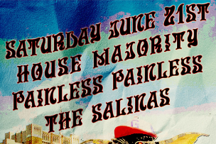 House Majority, Painless Painless, The Salinas
