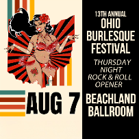 13th Annual Ohio Burlesque Festival - Thursday Night Rock & Roll Opener
