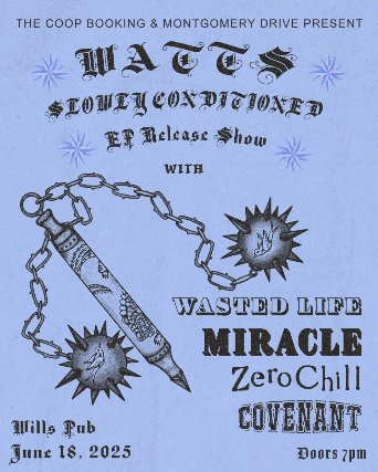 WATTS with Wasted Life, Miracle, Covenant, and Zero Chill