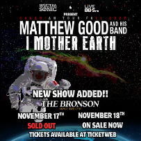 MATTHEW GOOD AND HIS BAND with I MOTHER EARTH MATTHEW GOOD AND HIS BAND with I MOTHER EARTH