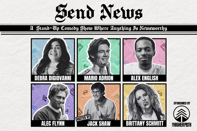 Send News ft. Debra DiGiovanni, Alec Flynn, Mario Adrion, Alex English, Brittany Schmitt and more TBA!