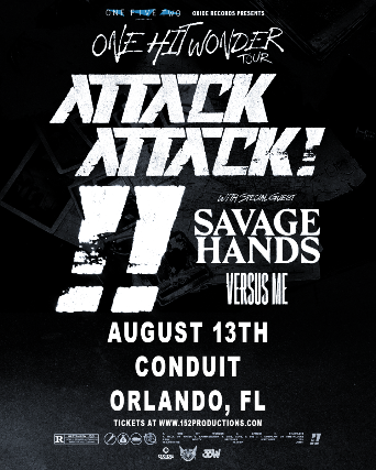 152 Productions Presents: Attack Attack!, Savage Hands, and Versus Me