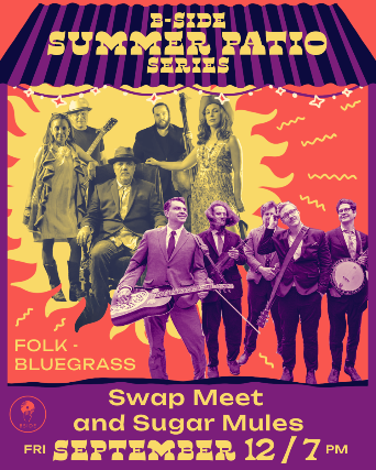 B Side Summer Patio Series with Swap Meet & Sugar Mules