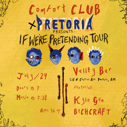 COMFORT CLUB + PRETORIA - IF WE'RE PRETENDING TOUR