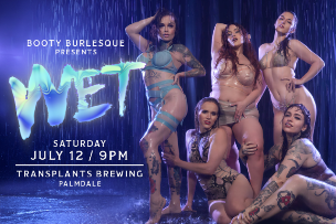 Booty Burlesque Presents: Wet! 💦
