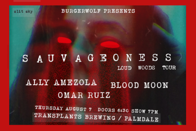 FREE SHOW: Sauvageoness / Ally Amezola / Blood Moon / Omar Ruiz
