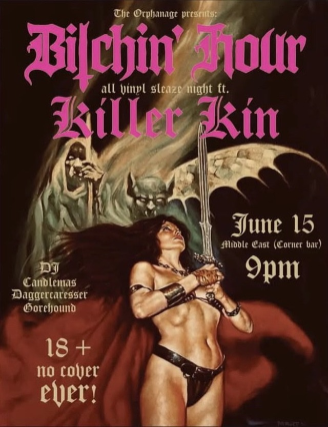 The Orphanage presents: Bitchin' Hour featuring a live set by Killer Kin