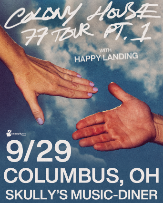Colony House - The 77 Tour w/ Happy Landing