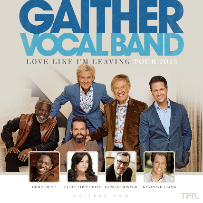 Gaither Vocal Band - Love Like I'm Leaving Tour 2025 - Erie, PA