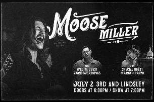 Moose Miller with Special Guests Zach Meadows and Mariah Faith