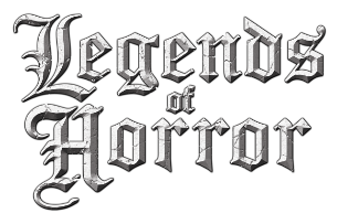 Legends of Horror - Family Hours Legends of Horror - Family Hours