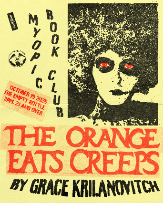 Myopic Books X Empty Bottle Book Club: “The Orange Eats Creeps” by Grace Krilanovich