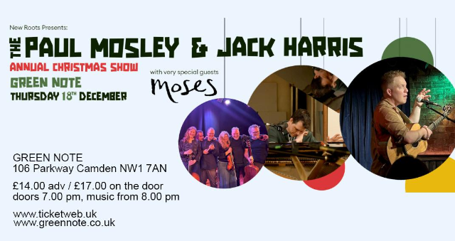 Paul Mosley + Jack Harris + Special Guest... Moses - Christmas Show