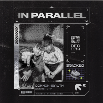 Stacked Pres: IN PARALLEL (CGY) Stacked Pres: IN PARALLEL (CGY)