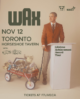 Wax - Presented By F7 Live Wax - Presented By F7 Live