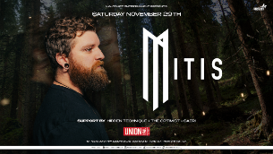 MitiS - Presented By Union Hall and Nightshift Entertainment MitiS - Presented By Union Hall and Nightshift Entertainment