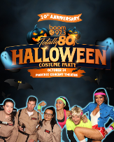 boom 97.3 Totally 80's Halloween - 10th Anniversary