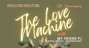 The Love Machine, My Friend PJ The Love Machine, My Friend PJ
