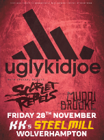 Ugly Kid Joe, Scarlet Rebels, MuddiBrooke Ugly Kid Joe, Scarlet Rebels, MuddiBrooke