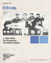 Elfrida w/ New Delta, The Pressures & The Willow Shade Elfrida w/ New Delta, The Pressures & The Willow Shade