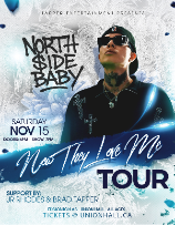 NORTHSIDEBABY - Now They Love Me Tour - Presented by Tapper Entertainment NORTHSIDEBABY - Now They Love Me Tour - Presented by Tapper Entertainment