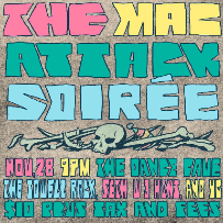 The Mac Attack Soiree The Mac Attack Soiree