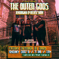 The Outer Gods EP Release Show w/ Axion & Hypnopvssy The Outer Gods EP Release Show w/ Axion & Hypnopvssy