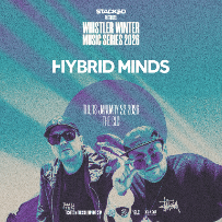 Stacked Pres : Hybrid Minds (Whistler) Stacked Pres : Hybrid Minds (Whistler)