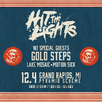 Hit The Lights + Gold Steps + Lake Mosaic + Motion Sick