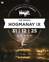 THE WHOLE HOGMANAY IX: A New Year’s Eve Celebration THE WHOLE HOGMANAY IX: A New Year’s Eve Celebration