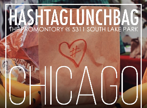 Tickets For Hashtaglunchbag Chicago Ticketweb The Promontory In Hashtaglunchbag Chicago