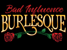 Bad Influence Burlesque