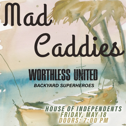 Mad Caddies House Of Independents