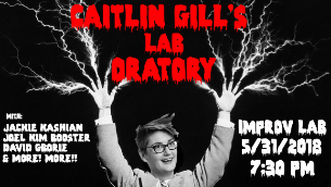 Caitlin's Lab Oratory with Caitlin Gill, Aparna Nancherla, Kyle Dunnigan, Baron Vaughn, Jackie Kashian, David Gborie & more!
