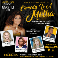 Comedy is a Motha with Aida Rodriguez, Felicia Michaels, Tacarra Williams, Angelina Spicer, Paula Bel & a Special Guest