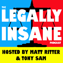 Legally Insane with Matt Ritter & Tony Sam ft. Dulcé Sloan, Julian McCullough, Jade Catta-Preta, Chris Garcia & more!