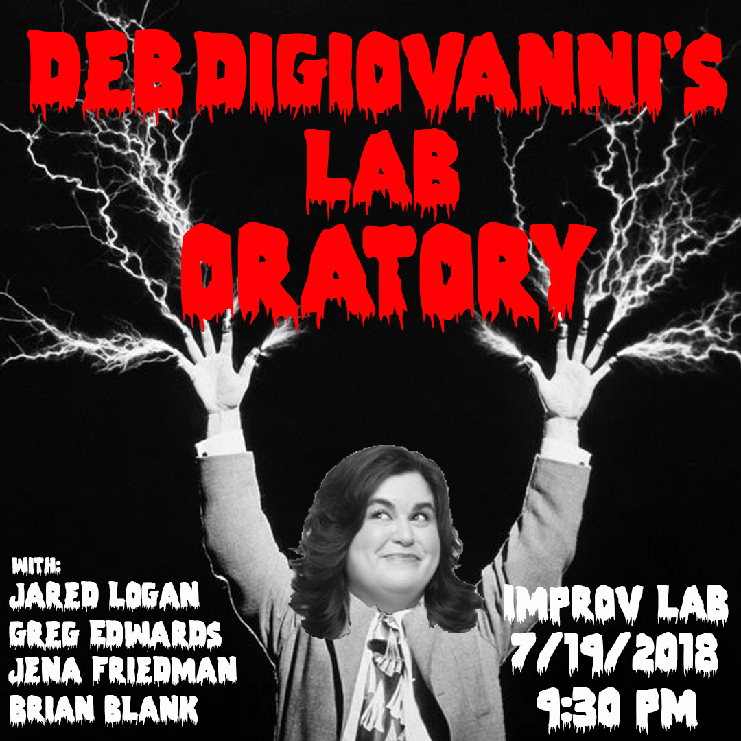 Debra DiGiovanni's Lab Oratory with Debra DiGiovanni, Jena Friedman and more!
