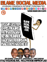 Blame Social Media with Yassir Lester, Malcolm Hatchett, Greg Edwards, Kaseem Bentley & more!