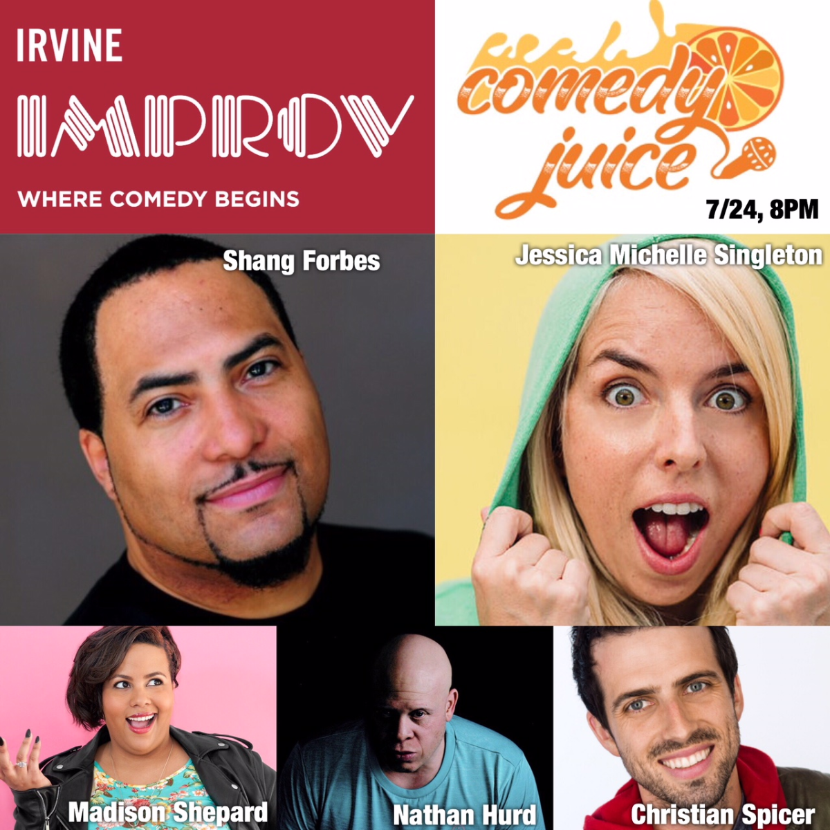 Comedy Juice, Shang Forbes, Jessica Michelle Singleton, Christian Spicer, Nathan Hurd, Madison Shepard