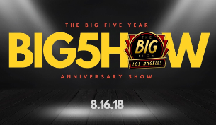 THE BIG SHOW LA: Big 5th Anniversary with Chris D'Elia, Brent Morin, Adam Ray, Bret Ernst & more!