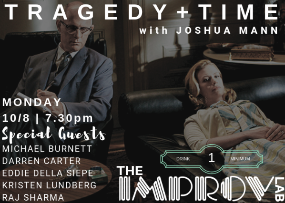 Tragedy + Time with Joshua Mann, Eddie Della Siepe, Darren Carter, & more!